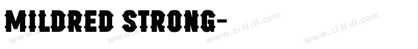 Mildred Strong字体转换